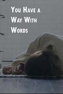 You Have a Way With Words